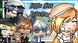 Little Miss Rejector   Gacha Life Mini Movie  Gacha Life  GLMM  {ORIGINAL}