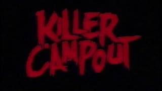 KILLER CAMPOUT Teaser Trailer 2017