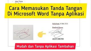 Cara Memasukan Tanda Tangan di Microsoft Word Tanpa Aplikasi 100% WORK