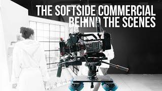 The SoftSide - Commercial Behind the Scenes