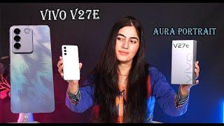 vivo V27e Unboxing Aura Light Portrait