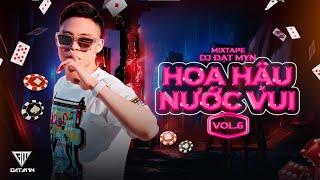 Mixtape - Hoa Hậu Nước Vui Vol.6 - DJ Đạt Myn -À Lôi Chơi Ván Bài Đen Tối cùng BLACKPINK