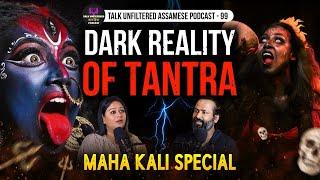 DARK REALITY OF TANTRA WITH NAYAN SAUD TANTRA PODCAST PART II SECRETS REVEALED #assamesepodcast