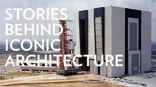 Stories Behind Iconic Architecture Vehicle Assembly Building