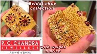 PC CHANDRA gold wedding chur collection with weight n price  dhanteras 2021  gold bridal bangle