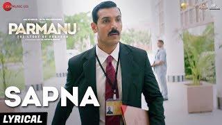 Sapna - Arijit Singh  PARMANUThe Story Of Pokhran  John Abraham Diana Penty Sachin-Jigar