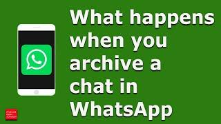 How to archive WhatsApp chat and what happens when you archive them