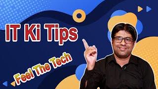 IT Ki Tips Feel the Tech