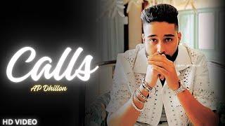 AP Dhillon - Calls New Song Gurinder Gill  Shinda Kahlon  Punjabi Song  AP Dhillon New Song