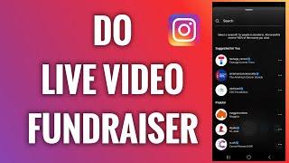 How To Do A Live Video Fundraiser On Instagram