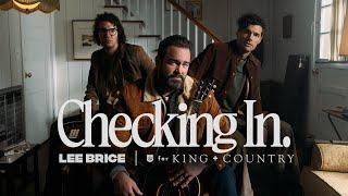 Lee Brice & for KING + COUNTRY  Checking In