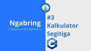 Ngabring  Coding Challenge 30 Days  #3 Kalkulator Segitiga pake C++