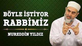 Böyle İstiyor Rabbimiz - Nureddin Yıldız - Hayat Rehberi - Sosyal Doku Vakfı