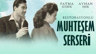 Muhteşem Serseri Türk Filmi  FULL  FATMA GİRİK  AYHAN IŞIK  RESTORASYONLU
