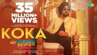 Koka  Diljit Dosanjh  Sargun Mehta  Babe Bhangra Paunde Ne  Avvy Sra  Latest Punjabi Song