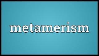 Metamerism Meaning