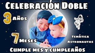 CELEBRACIÓN DOBLE- CUMPLE MES 7 SOLEIL Y 3 AÑITOS DE SALVADOR- FIESTA TEMÁTICA ASTRONAUTAS