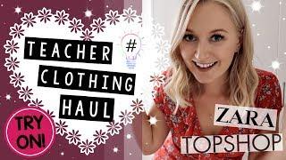 TEACHER Clothing Haul UK TRY ON Topshop Ms  Selfridge Zara & More