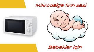 Mikrodalga Fırın Sesi 1 Saat  Baby Sleeping Sound microwave