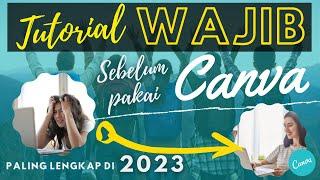 TUTORIAL CANVA TERLENGKAP 2023  Wajib Tau Sebelum Pakai CANVA #CANVA #TUTORIAL