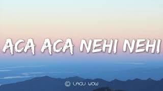 DADIDO - Aca Aca Nehi Nehi Lyrics