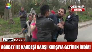 Ağabey ile kardeşi karşı karşıya getiren iddia