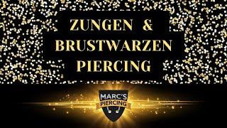 ZUNGE + BRUSTWARZENPIERCING für IHN  -  Marcs Piercing TV