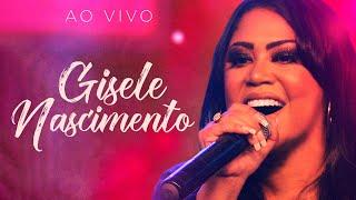 Gisele Nascimento Ao Vivo - Completo