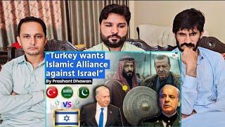 Islamic Alliance VS Israel is building  Turkeys Wild Idea Could start a Global War #pakistanreaction