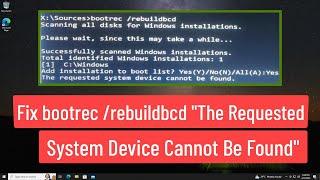 Fix bootrec rebuildbcd The Requested System Device Cannot be Identified