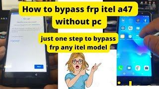 Itel A47 frp bypass how to bypass itel a47 google account lock  without pc 100%