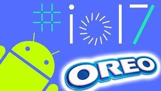 Android Oreo или Андроид 8 или же Android Octopus ? -  Что нового дата выхода скачать