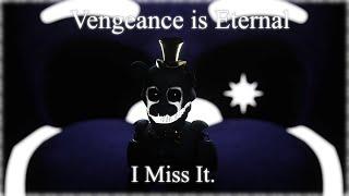 FNaF Vengeance is Eternal Short I Miss it