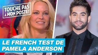 Pamela Anderson passe le French Test dans TPMP 