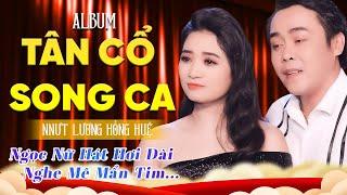 Album Tân Cổ Song Ca Hay Nhất 2022 ️ Lương Hồng Huệ & Lê Minh Hảo Hát Hơi Dài Cực Ngọt Nghe Cực Mê