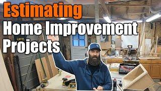 The Right Way To Estimate Home Improvement Projects  The Only Way To Make Big Money  THE HANDYMAN