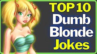 Dumb Blonde Jokes Top 10 Best