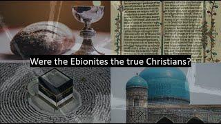 Ebionites Islam and Earliest Christianity