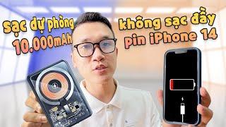 Test sạc dự phòng trong suốt đang cực hot 10.000mAh kiểu gì mà không sạc đầy iPhone 14?