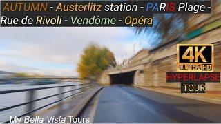 4K HYPERLAPSE - AUTUMN - AUSTERLITZ - PARIS PLAGE - RIVOLI - VENDOME - OPERA - PARIS - 4k UltraHD