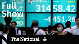 CBC News The National  Stock markets slide worldwide