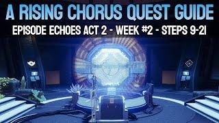 A Rising Chorus Act 2 Quest Guide - Week 2 Steps 9-22  Episode Echoes Act 2