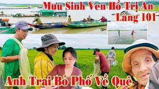 MƯU SINH Ven Hồ Trị An  Gặp Anh Trai Từ PHỐ Về QUÊ  May Vì Flycame BỂ Chứ KHÔNG RƠI.