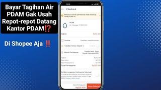 Cara Bayar Tagihan Air PDAM Lewat Shopee 2024 ⁉️