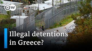 Asylum seekers in Greece describe illegal detentions  DW News