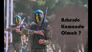 ASKER KOMANDO OLMAK ? - Komando Kalmak ?