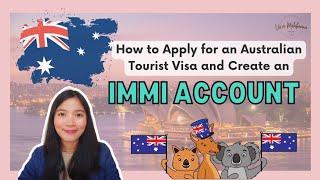 How to Apply for an AUSTRALIAN Tourist Visa and Create an ImmiAccount  Vien Malabanan