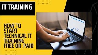 Start IT Training Free and Paid Solutions