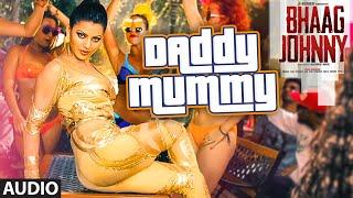 Daddy Mummy Full AUDIO Song  Urvashi Rautela  Kunal Khemu  DSP  Bhaag Johnny  T-Series