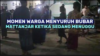 MOMEN WARGA MENYURUH BUBAR PADA MATTANJAR @mamang_cerita